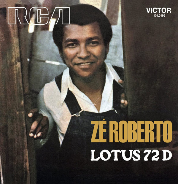 Ze Roberto - Lotus 72 D – (7") Mr. Bongo