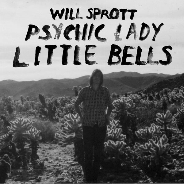 Will Sprott - Psychic Lady b/w Little Bells (7") Needle to the Groove