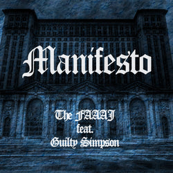 The Faaaj - Manifesto (feat. Guilty Simpson) (Digital Single) Novel Attractions Records