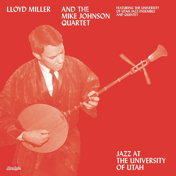 Lloyd Miller - Jazz At The University of Utah (LP) Now Again