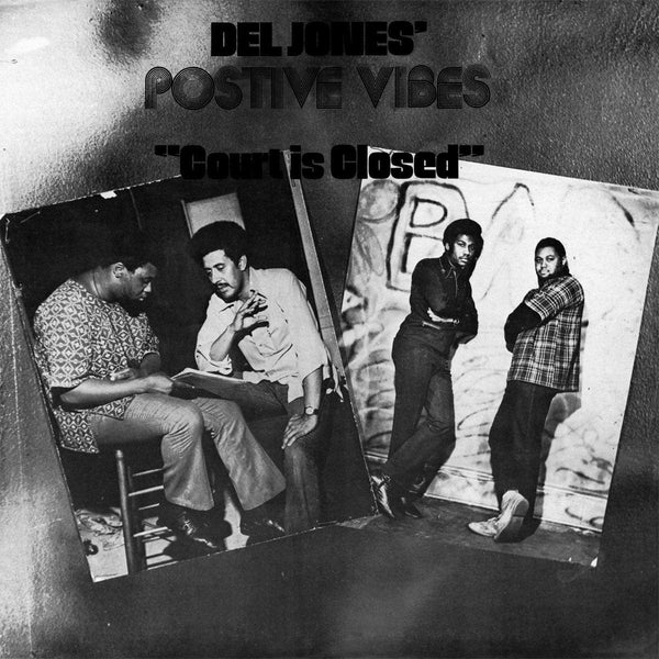 Del Jones' Positive Vibes - Court Is Closed (LP) Now Again Records