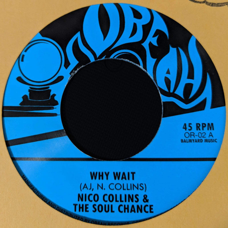 Nico Collins & The Soul Chance - Why Wait b/w Waiting In The Park (7")(Digital) Obeah Records