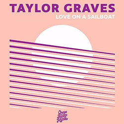 Taylor Graves - Love On A Sailboat (Single)(Digital) Omega Supreme