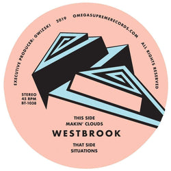 Westbrook - Makin’ Clouds b/w Situations (7") Omega Supreme