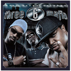 Three 6 Mafia - Most Known Unknown (2xLP - 180 Gram Black Vinyl + Insert) Omerta, Inc.