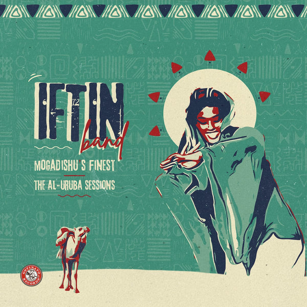 Iftin Band - Mogadishu's Finest: The Al-Uruba Sessions Ostinato Records