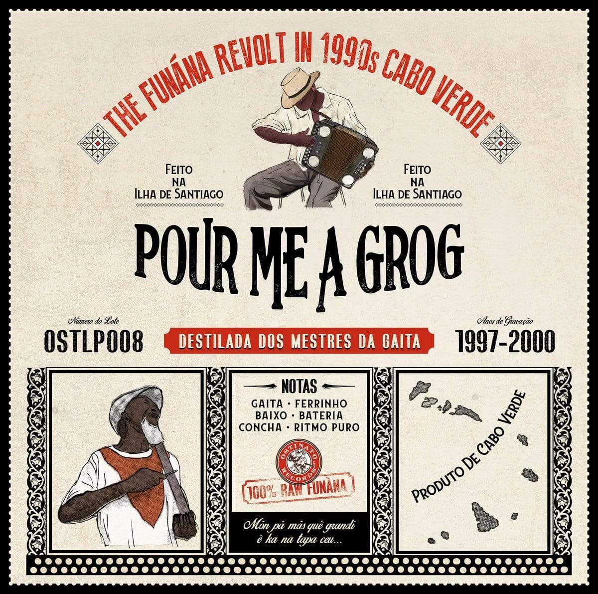 POUR ME A GROG: The Funaná Revolt in 1990s Cabo Verde (CD) Ostinato Records