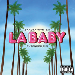 Sakoya Wynter - LA Baby (Extended Version) (Single) (Digital) Penagon/Boondocz