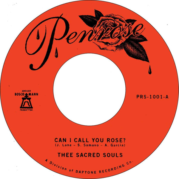 Thee Sacred Souls - Can I Call You Rose b/w Weak For Your Love (7") Penrose Records