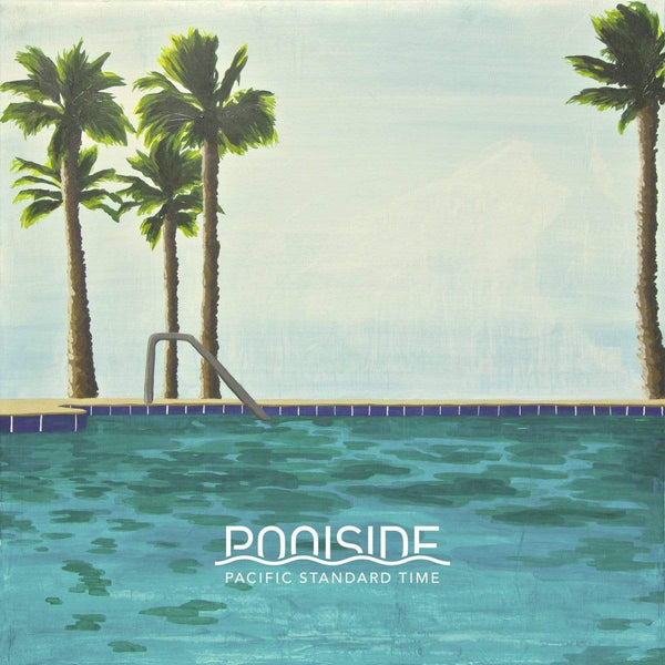 Poolside - Pacific Standard Time (2xLP) Poolside Records