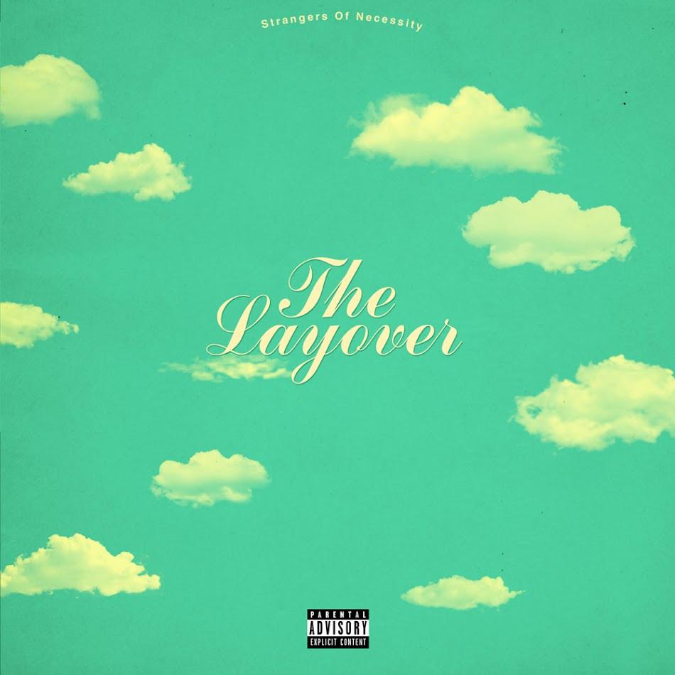 Strangers Of Necessity - The Layover (LP) Radio Juicy