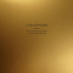 Atmosphere - When Life Gives You Lemons, You Paint That Shit Gold: 10 Year Anniversary Edition (2xLP - Gold Vinyl) Rhymesayers