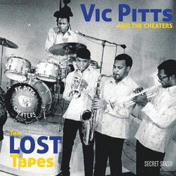 Vic Pitts & The Cheaters - The Lost Tapes (CD) Secret Stash Records