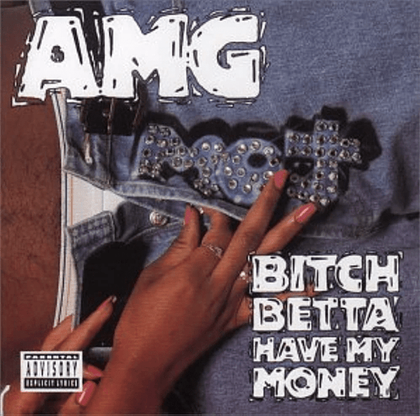 AMG - Bitch Betta Have My Money (2XLP) Select Records