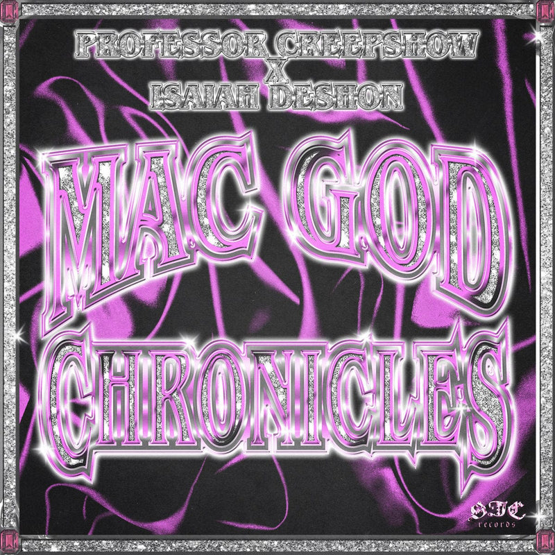 Professor Creepshow & Isaiah Deshon - Mac God Chronicles SIC Records