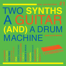 Soul Jazz Records presents - Two Synths, A Guitar (And) A Drum Machine – Post Punk Dance Vol.1 (LP) Soul Jazz Records