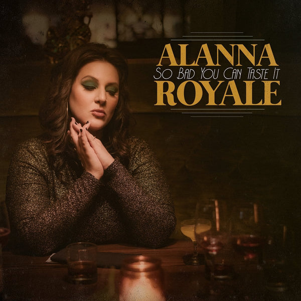 Alanna Royale - So Bad You Can Taste It (LP) Soul Step Records
