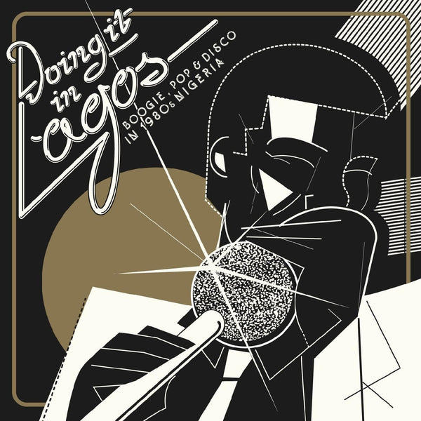 Various Artists - Doing It In Lagos: Boogie, Pop & Disco In 1980s Nigeria ( 180g LP, CD) Soundway Records