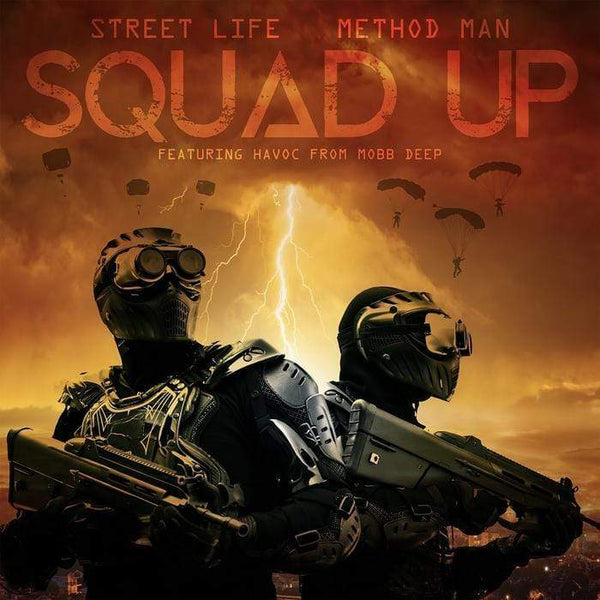 Method Man x Street Life feat. Havoc - Squad Up (Single)(Digital) Street Education Records
