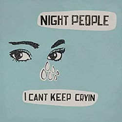 Night People - I Can't Keep Crying b/w Instrumental (Single)(Digital) Transistor Sound