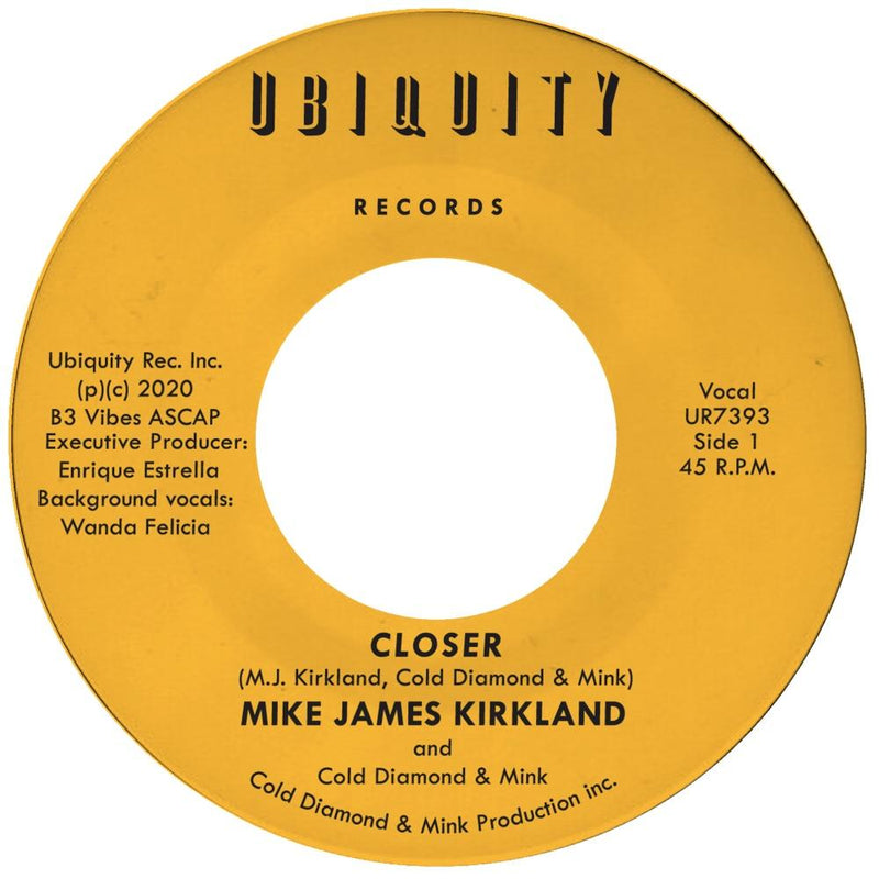 Mike James Kirkland and Cold Diamond & Mink - Closer (7") Ubiquity Recordings