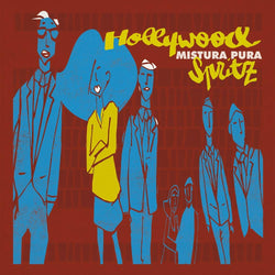 Mistura Pura - Hollywood Spritz (2xLP) Ubiquity Recordings