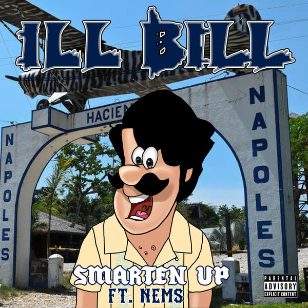 ILL BILL, Nems - Smarten Up (Single) (Digital) Uncle Howie Records