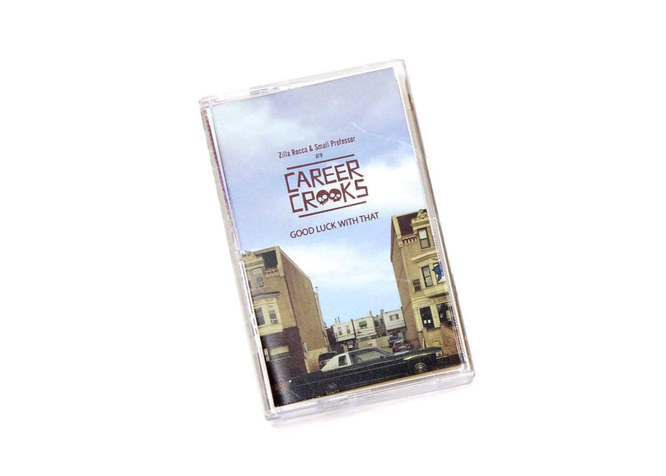 Career Crooks (Zilla Rocca & Small Professor) - Good Luck With That (Cassette) URBNET