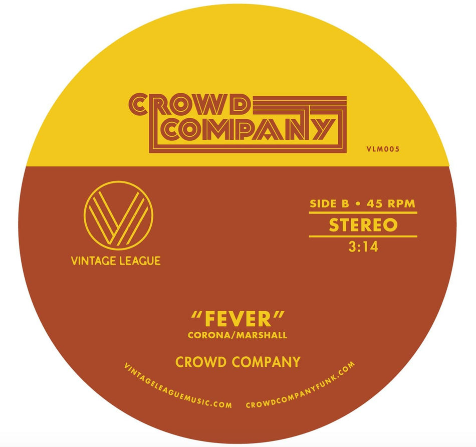 Crowd Company - Fever b/w Getting The Groove (7" - Orange Vinyl) Vintage League Music