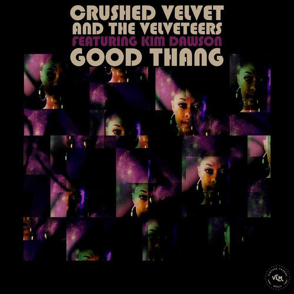 Crushed Velvet and The Velveteers - Good Thang (feat. Kim Dawson & Alan Evans) (7") Vintage League Music