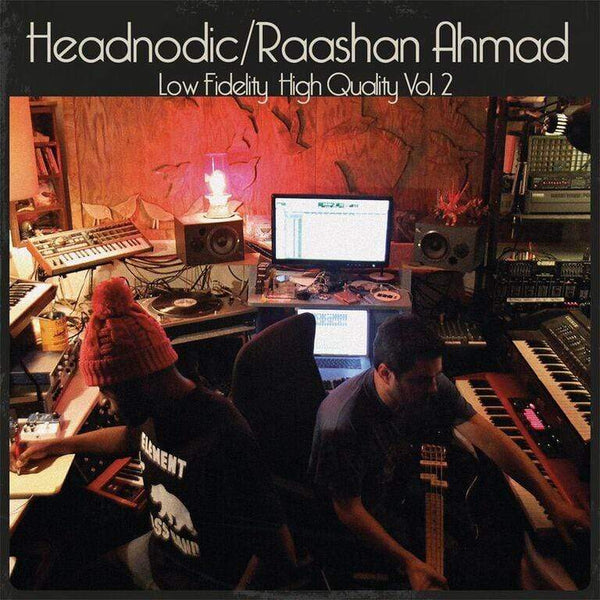 Raashan Ahmad & Headnodic - Low Fidelity, High Quality Vol. 2 (LP) Vinyl Digital