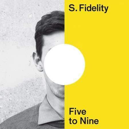 S. Fidelity - Five to Nine (LP + Download Code) Vinyl Digital